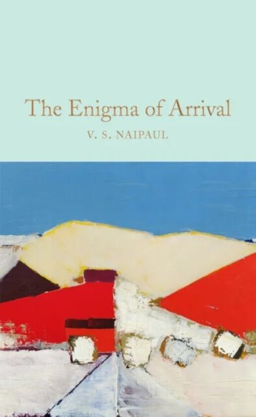 The Enigma of Arrival av V. S. Naipaul
