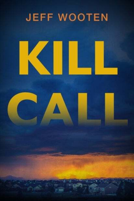 Kill Call (Large Print Edition) av Jeff Wooten
