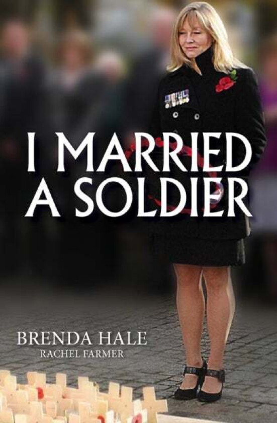 I Married a Soldier av Rachel Farmer