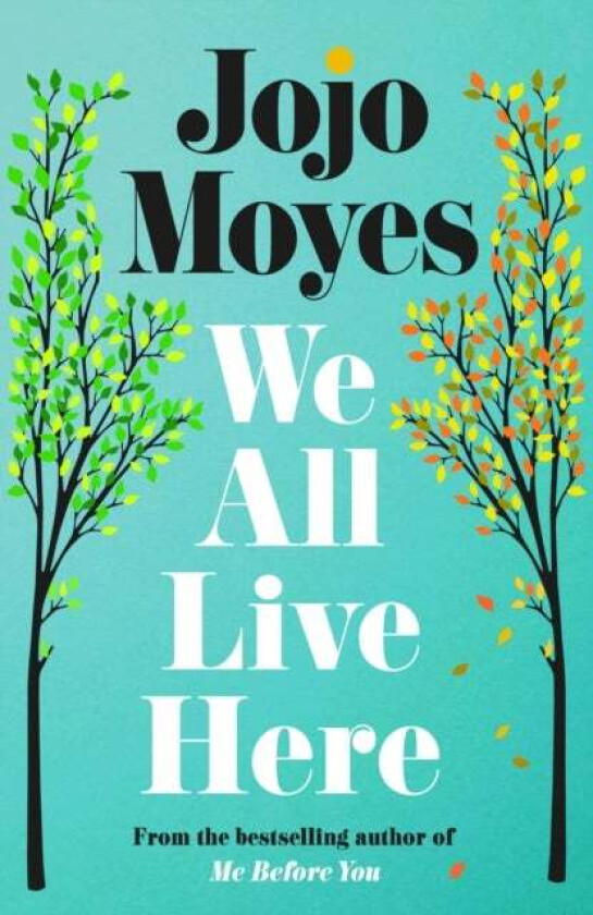 We All Live Here av Jojo Moyes