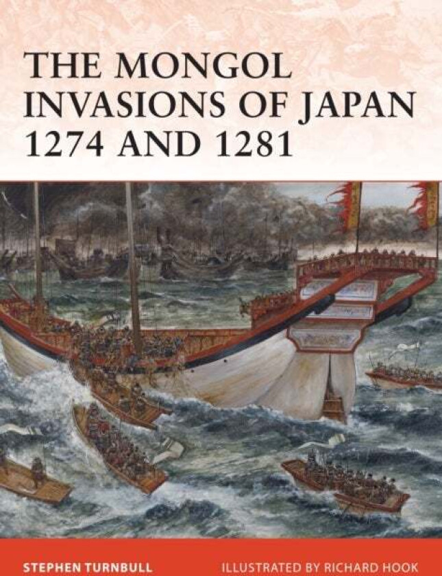 The Mongol Invasions of Japan 1274 and 1281 av Stephen (Author) Turnbull