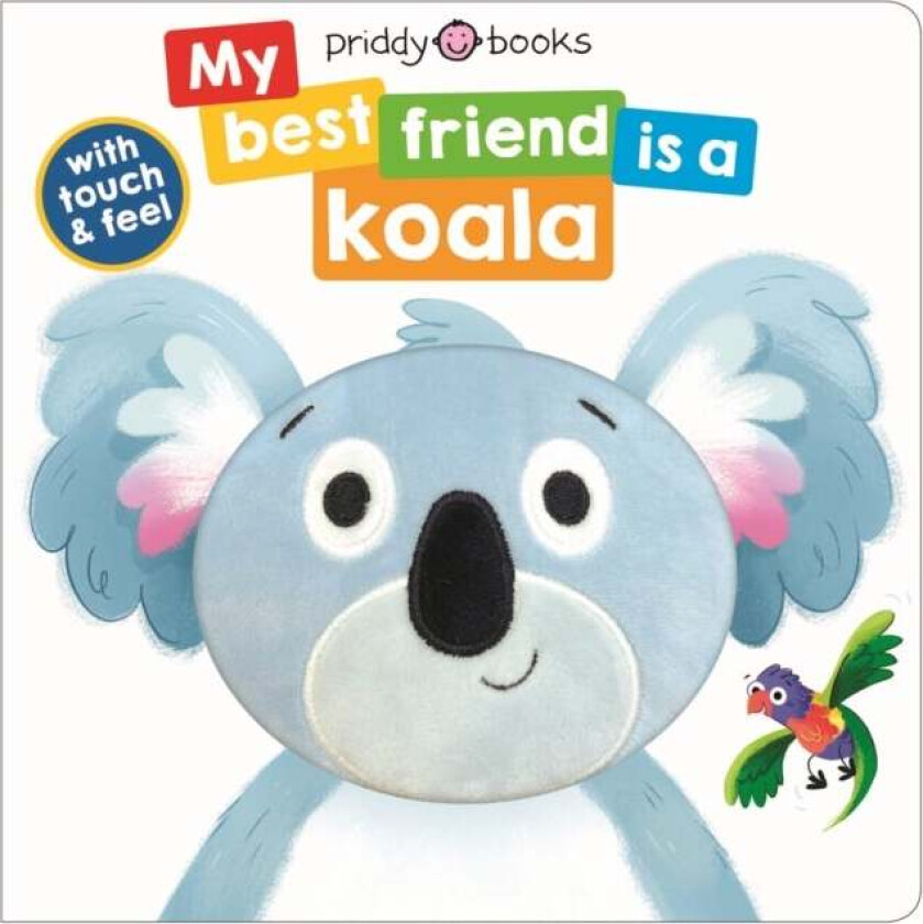 My Best Friend Is A Koala av Roger Priddy