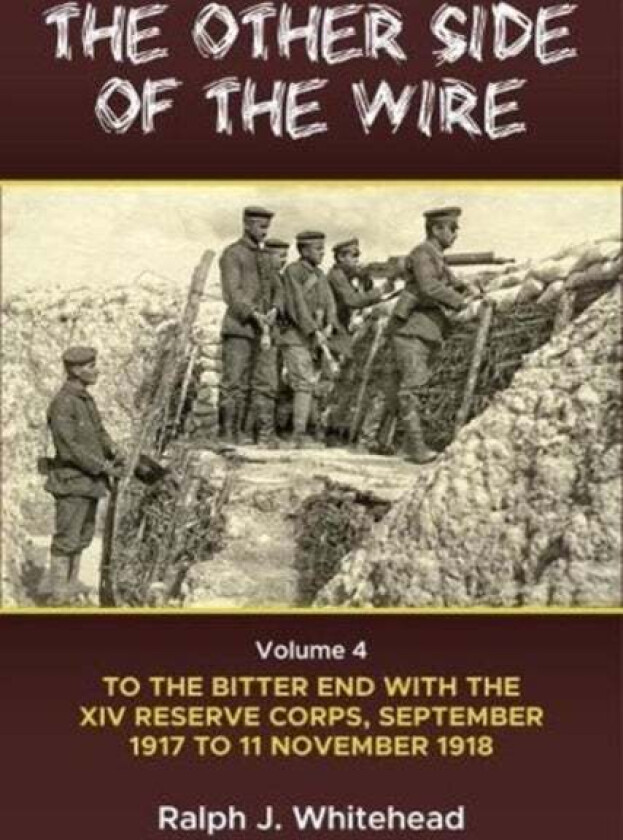 The Other Side of the Wire Volume 4 av Ralph J. Whitehead