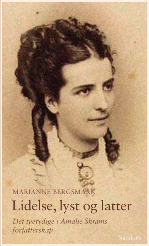 Lidelse, lyst og latter av Marianne Bergsmark