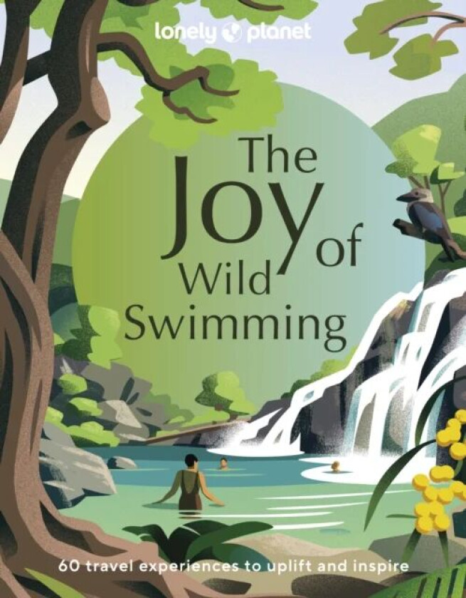 Lonely Planet The Joy of Wild Swimming av Lonely Planet