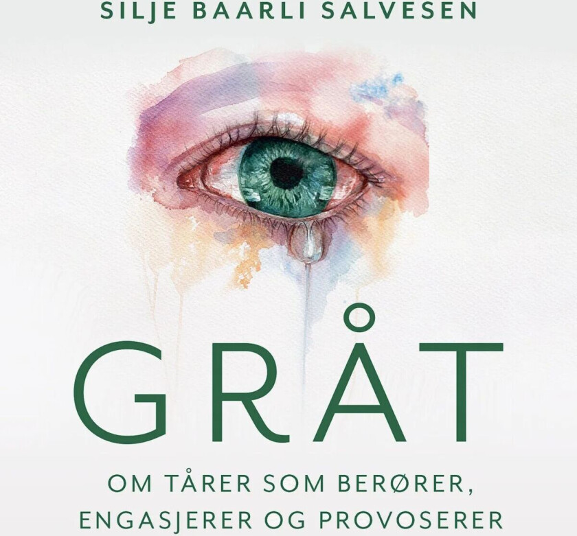 Gråt av Silje Baarli Salvesen