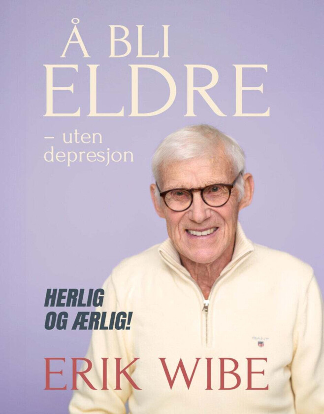 Å bli eldre av Erik Wibe