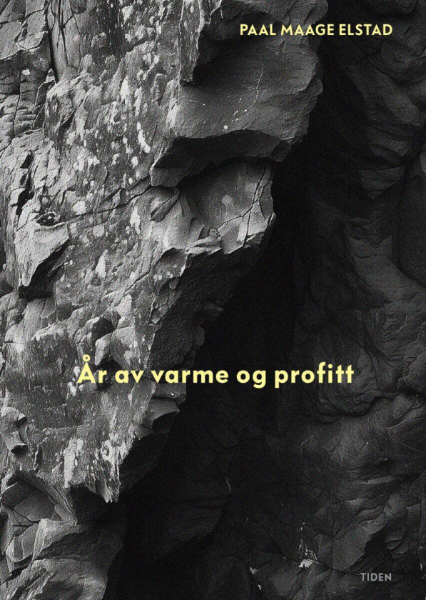 År av varme og profitt av Paal Maage Elstad