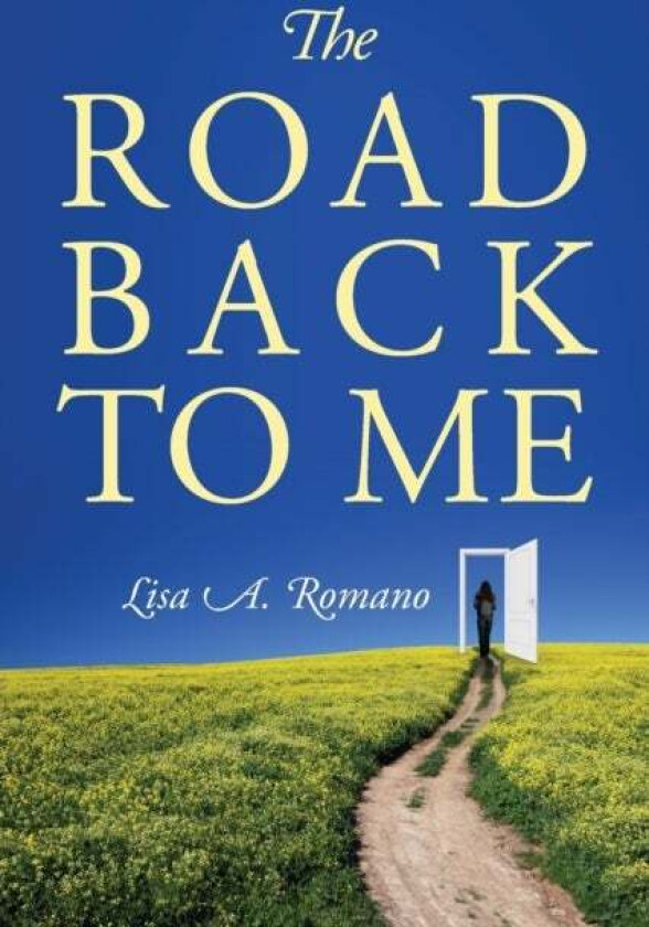 The Road Back to Me av Lisa A. Romano