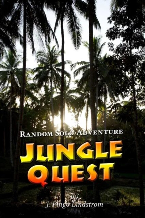 Random Solo Adventure: Jungle Quest av J. Pingo Lindstrom