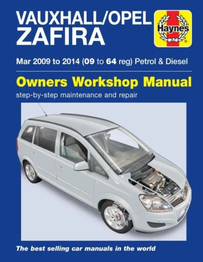 Vauxhall/Opel Zafira (Mar 09-14) 09 to 64 Haynes Repair Manual av Martynn Randall