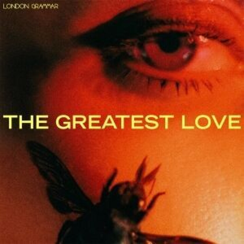 London Grammar - The Greatest Love