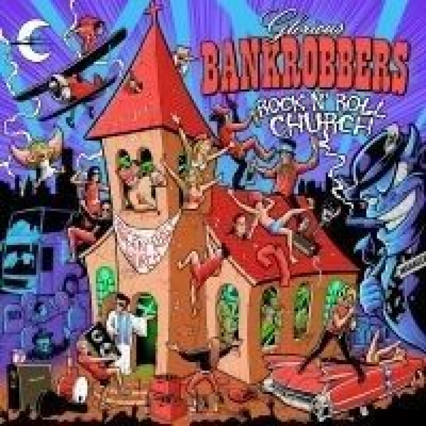 Glorious Bankrobbers - Rock'n' Roll Church