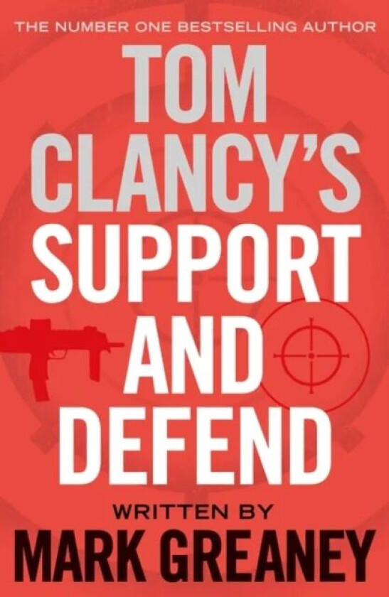 Tom Clancy's Support and Defend av Mark Greaney