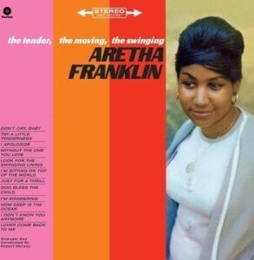 Aretha Franklin - The Tender, The Moving, The Swinging (Limited 180 Gram Two Bonus Tracks Edition)