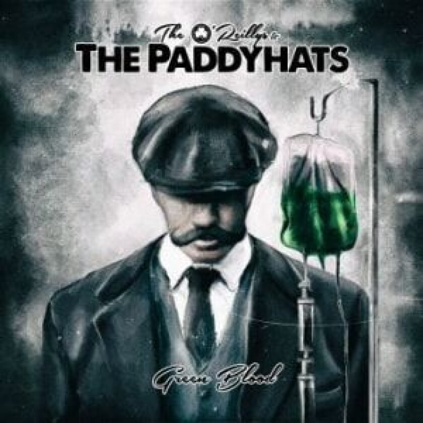 The O'Reillys & The Paddyhats - Green Blood