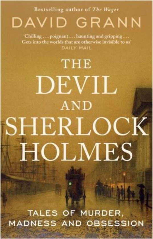 The Devil and Sherlock Holmes av David Grann