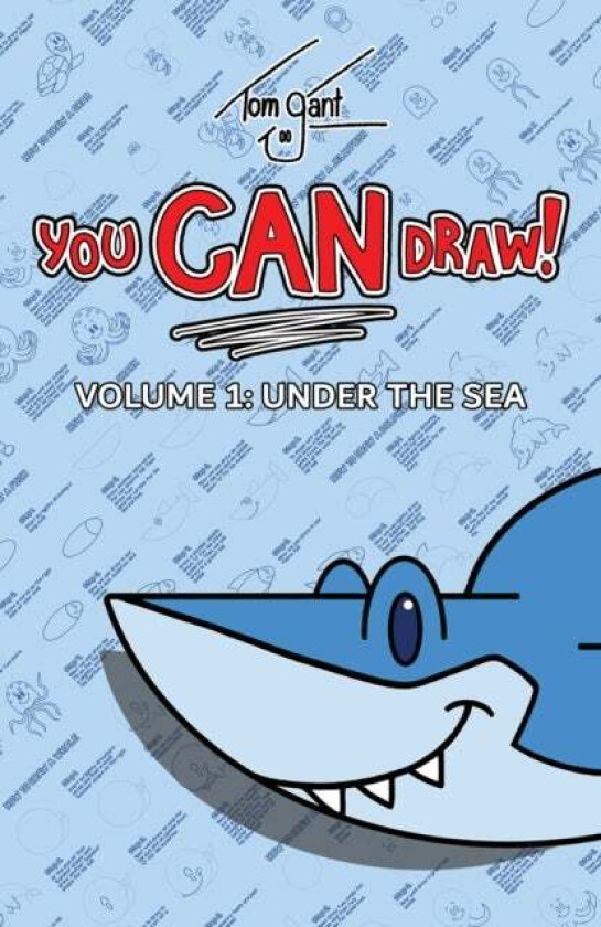 You CAN Draw! Volume 1: Under the Sea av Tom Gant