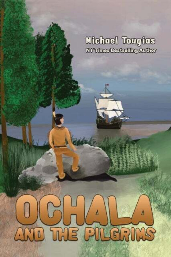 Ochala and The Pilgrims av Michael Tougias