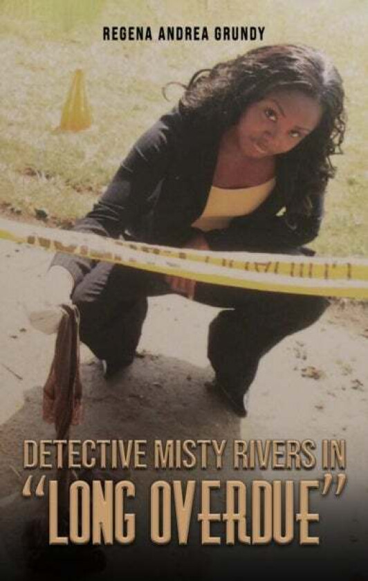 Detective Misty Rivers in "Long Overdue" av Regena Andrea Grundy