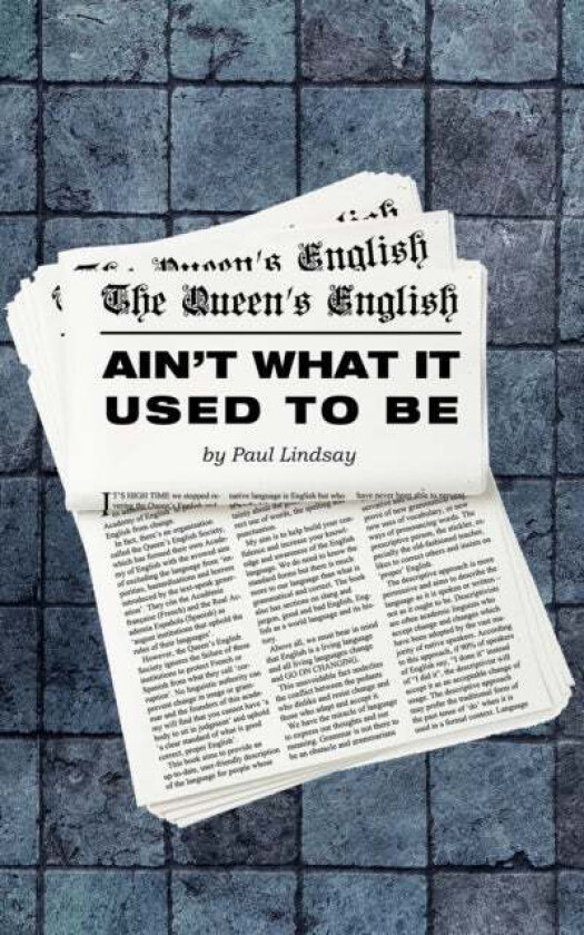 The Queen's English Ain't What It Used to Be av Paul Lindsay