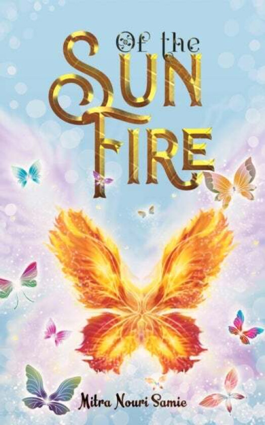 Of the Sun Fire av Mitra Nouri Samie