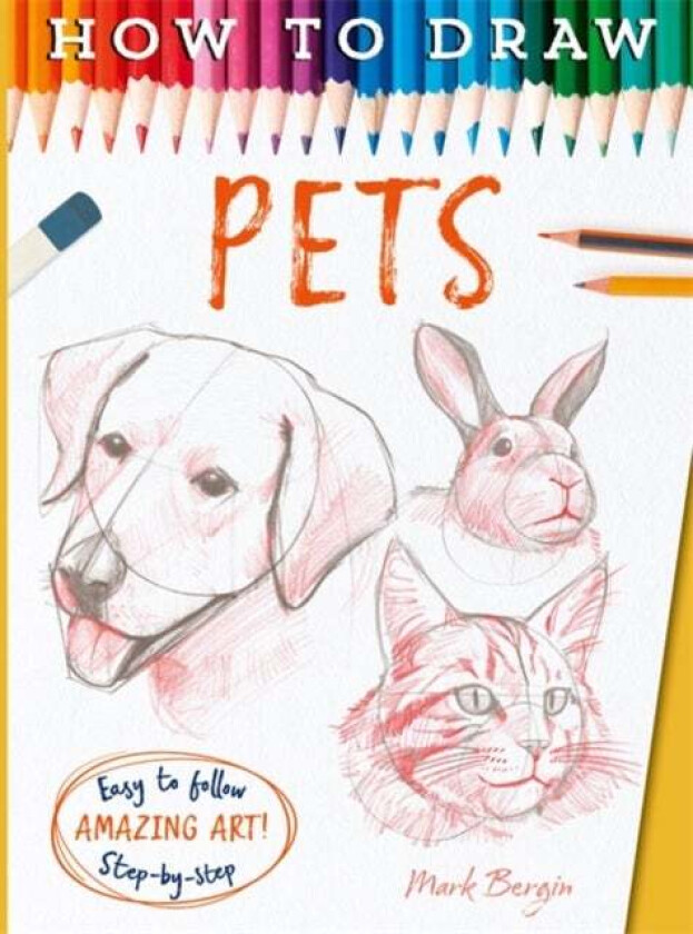 How To Draw Pets av Mark Bergin