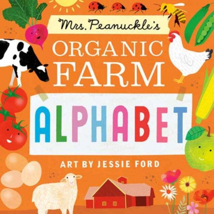Mrs. Peanuckle's Organic Farm Alphabet av Mrs. Peanuckle, Jessie Ford