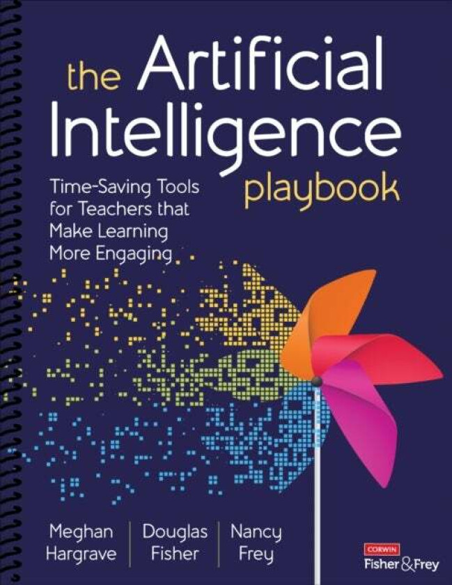 The Artificial Intelligence Playbook av Meghan Hargrave, Douglas Fisher, Nancy Frey