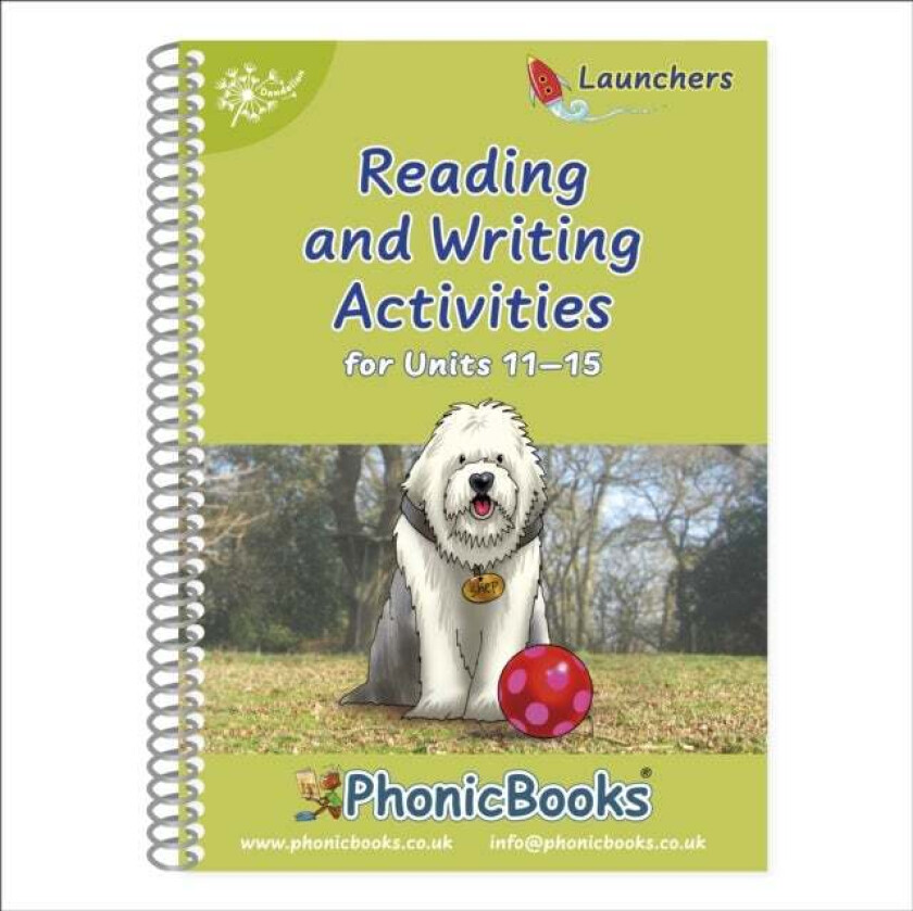 Phonic Books Dandelion Launchers Reading and Writing Activities Units 11-15 av Phonic Books