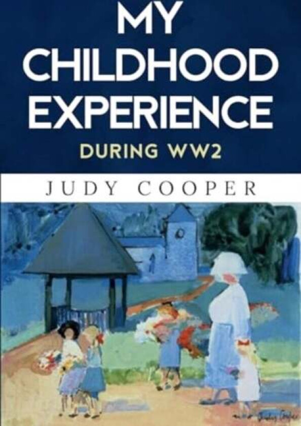 My Childhood Experience av Judy Cooper