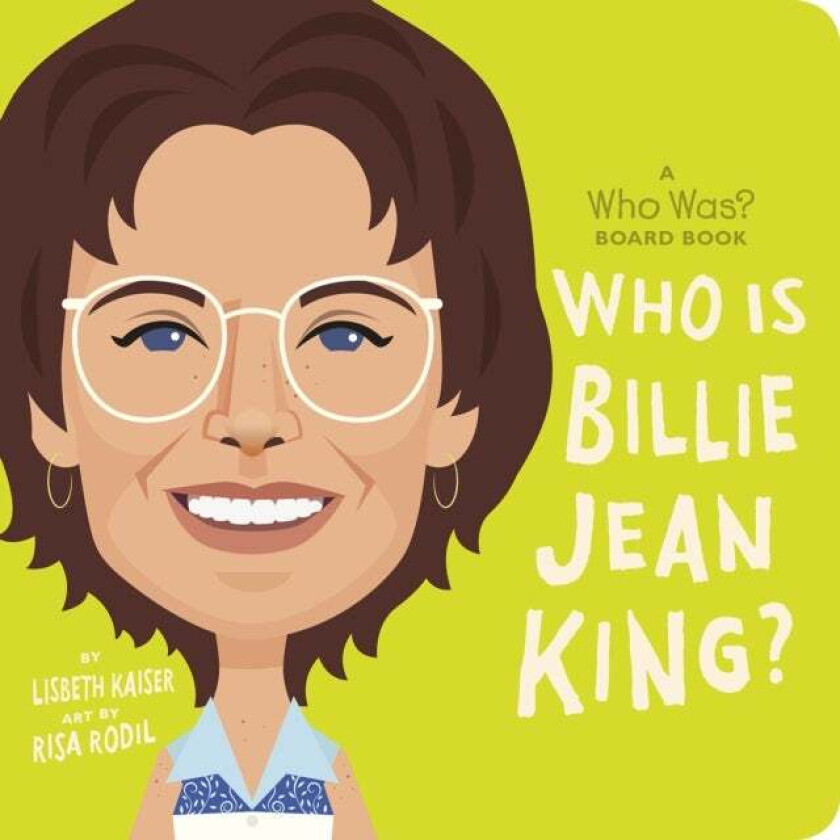 Who Is Billie Jean King?: A Who Was? Board Book av Lisbeth Kaiser, Who HQ