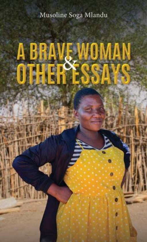 A Brave Woman & Other Essays av Musoline Soga Mlandu