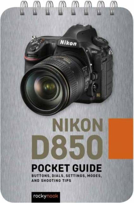 Nikon D850: Pocket Guide av Rocky Nook