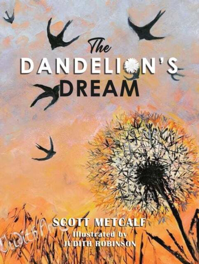 The Dandelion's Dream av Scott Metcalf