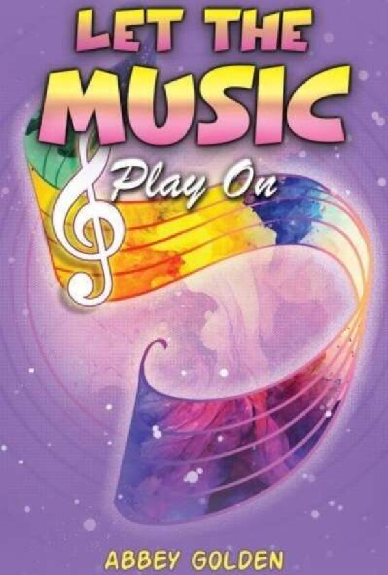Let the Music Play On av Abbey Golden