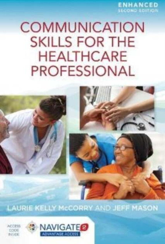 Communication Skills For The Healthcare Professional, Enhanced Edition av Laurie Kelly McCorry, Jeff Mason