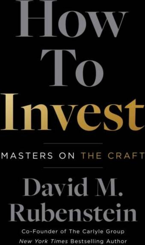 How to Invest av David M. Rubenstein