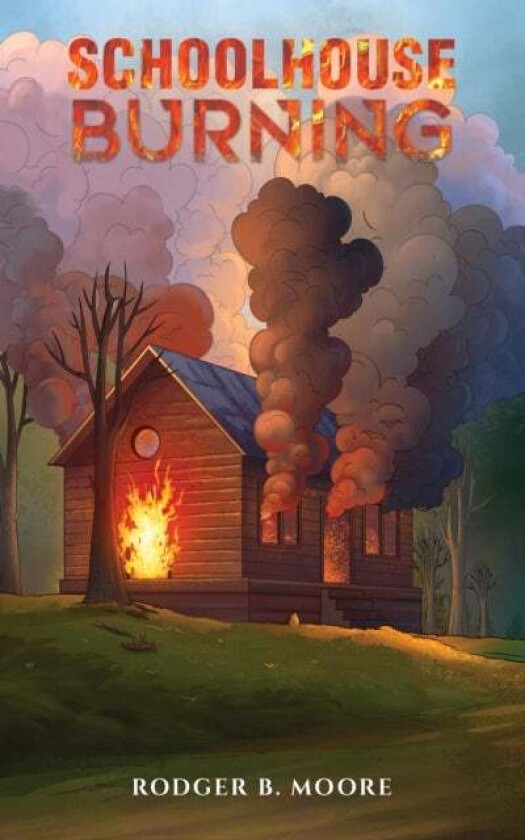 Schoolhouse Burning av Rodger B Moore