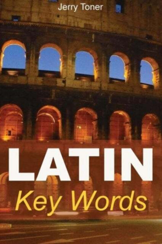 Latin Key Words av Jeremy Peter Toner