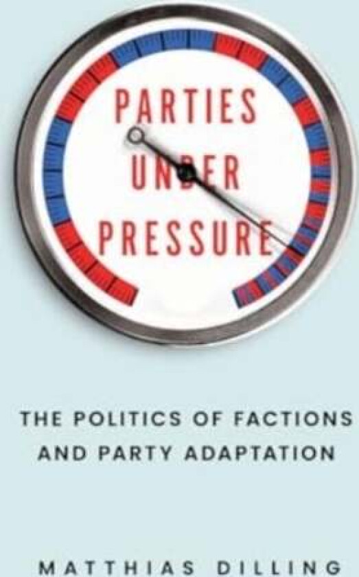 Parties under Pressure av Matthias Dilling