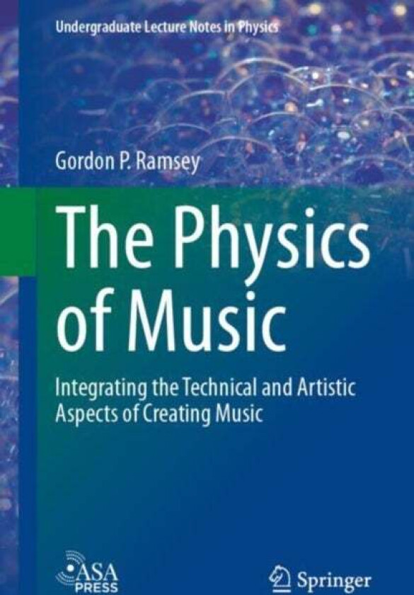 The Physics of Music av Gordon P. Ramsey