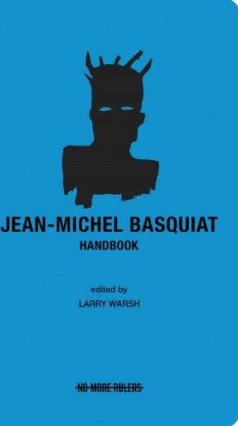 Jean-Michel Basquiat Handbook