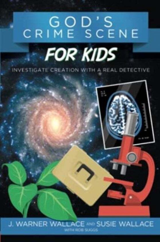 Gods Crime Scene for Kids av J Warner Wallace