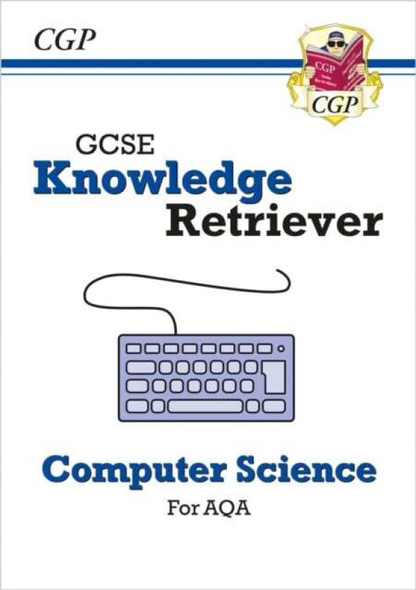 New GCSE Computer Science AQA Knowledge Retriever av CGP Books