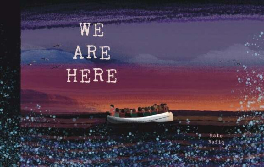 We Are Here av Kate Rafiq