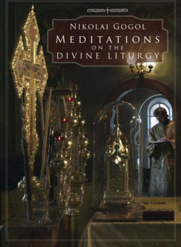 Meditations on the Divine Liturgy av Nikolai Gogol