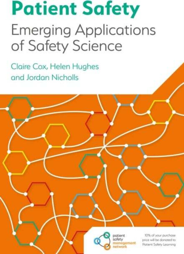 Patient Safety av Claire Cox, Helen Hughes, Jordan Nicholls