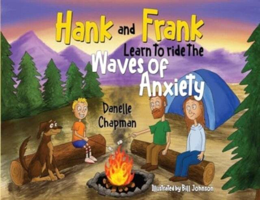 Hank and Frank Learn to ride the Waves of Anxiety av Danelle Chapman