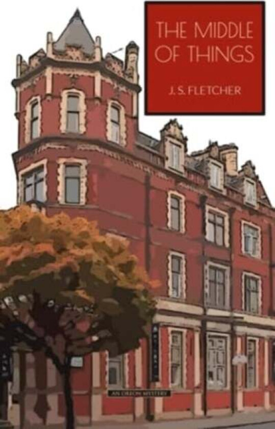 The Middle of Things av J. S. Fletcher